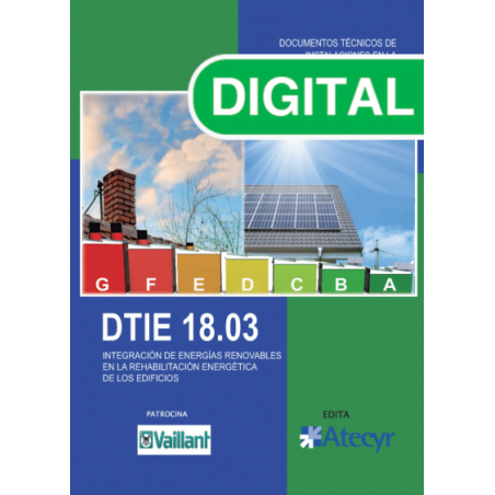 DTIE 18.03 INTEGRACIÓN DE ENERGÍAS RENOVABLES EN LA REHABILITACIÓN ENERGÉTICA DE LOS EDIFICIOS