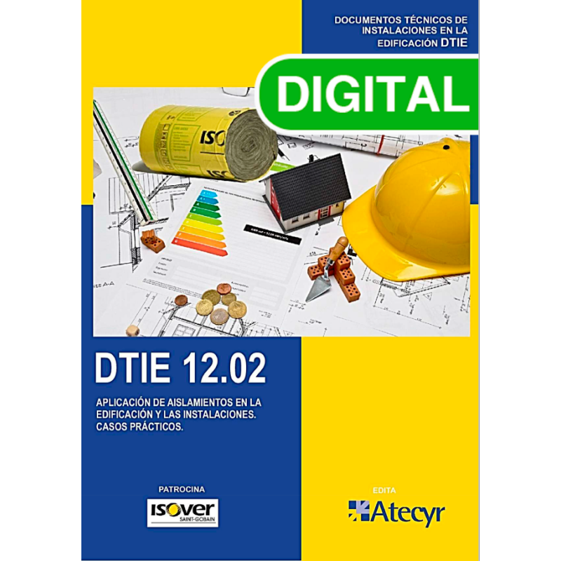 DTIE 12.02 APLICACIÓN DE AISLAMIENTOS EN LA EDIFICACIÓN Y LAS INSTALACIONES. CASOS PRÁCTICOS