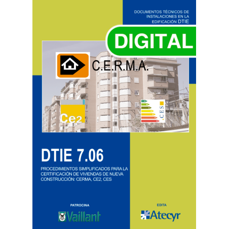 DTIE 7.06 PROCEDIMIENTOS SIMPLIFICADOS PARA LA CERTIFICACIÓN DE VIVIENDAS DE NUEVA CONSTRUCCIÓN CERMA, CE2, CES